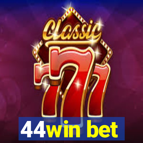 44win bet